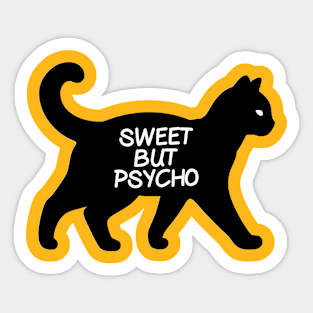 Sweet But Pyscho Sticker